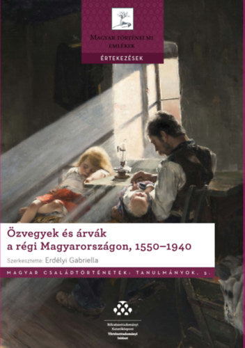 Özvegyek és árvák a régi Magyarországon - 
