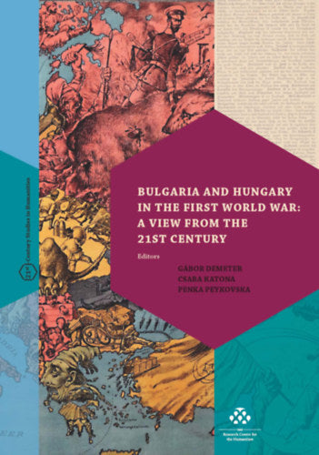 Bulgaria and Hungary in the First World War: a View from the 21st Century - 