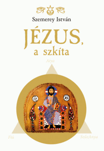 Jézus, a szkíta - Szemerey István