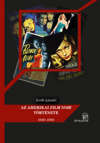 Az amerikai film noir története - Grób László