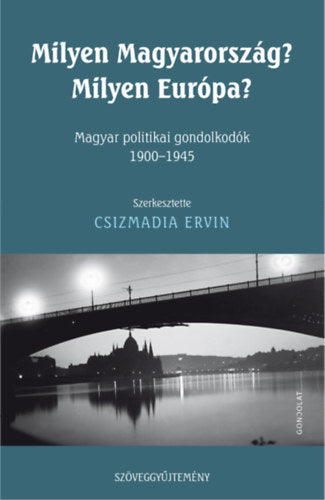 Milyen Magyarország? Milyen Európa? - 