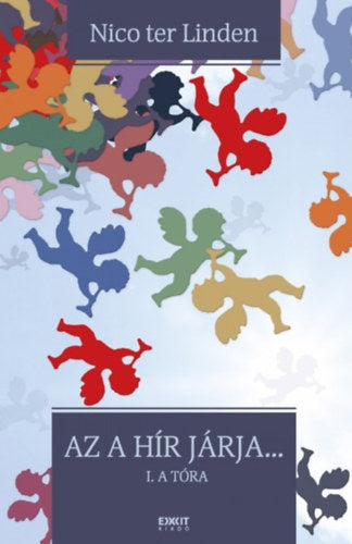 Az a hír járja... - I. A Tóra - Nico Terlinden