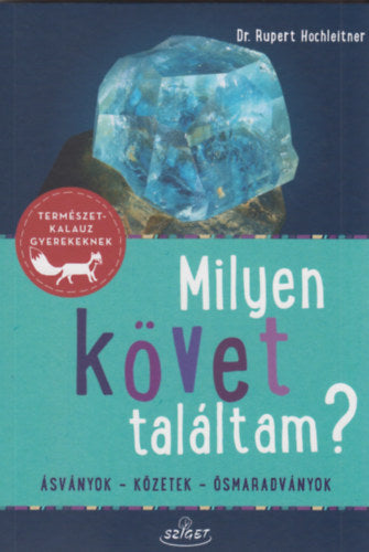 Milyen követ találtam?