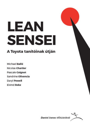 Lean Sensei - Michael Ballé, Chartier, Nicolas, Coignet, Pascale, Olivencia, Sandrine, Powell, Daryl, Reke, Eivind