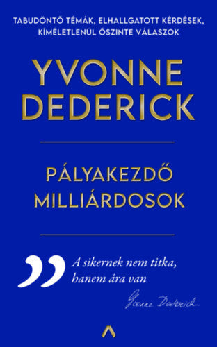 Pályakezdő milliárdosok - Yvonne Dederick