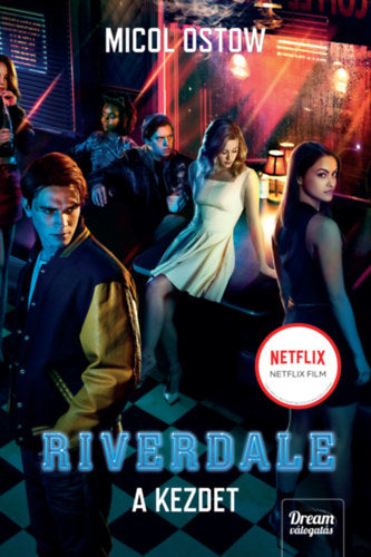Riverdale - A kezdet - Micol Ostow