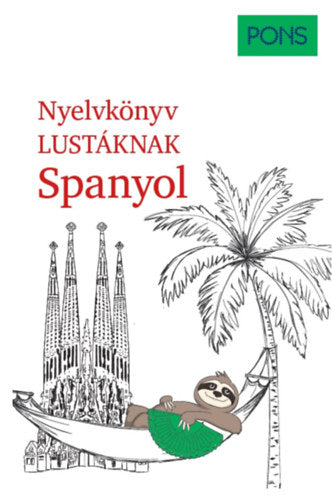 PONS Nyelvkönyv lustáknak - Spanyol - André Höchemer, Schmidt, Stefan