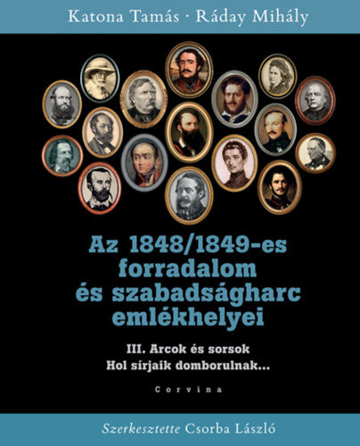 Az 1848/1849-es forradalom és szabadságharc emlékhelyei III. - Katona Tamás, Ráday Mihály