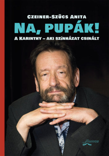 Na, pupák! - Czeiner-Szücs Anita