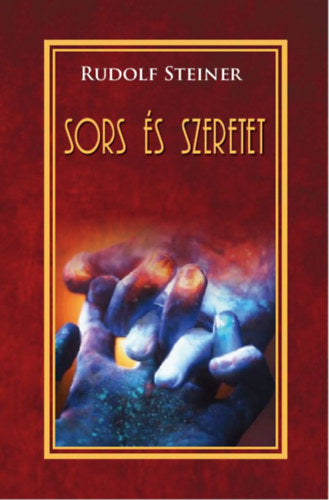 Sors és szeretet - Rudolf Steiner