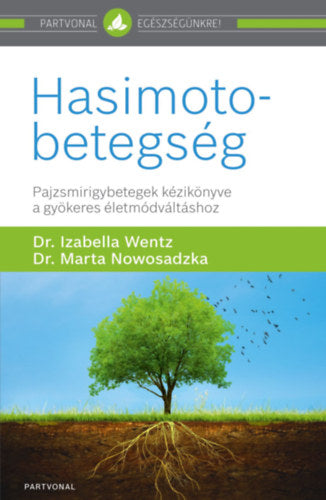 Hasimoto-betegség - Dr. Izabella  Wentz, Dr. Marta  Nowosadzka