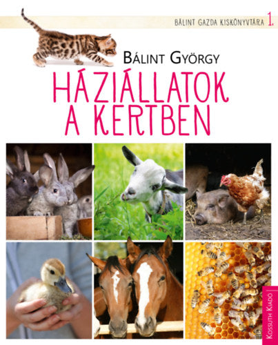 Háziállatok a kertben - Bálint György