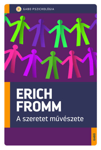 A szeretet művészete - Erich Fromm