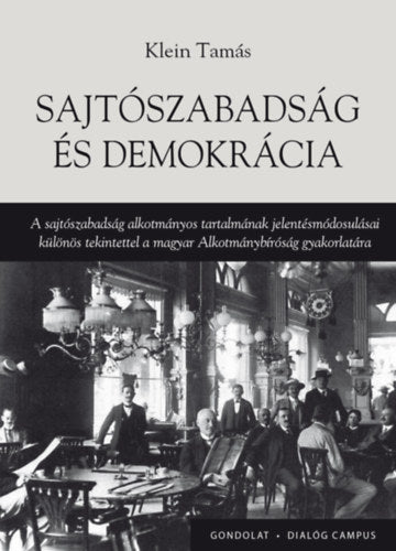 Sajtószabadság és demokrácia - Klein Tamás