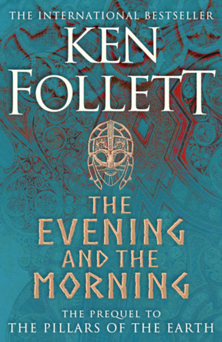 The Evening and the Morning - Ken Follett