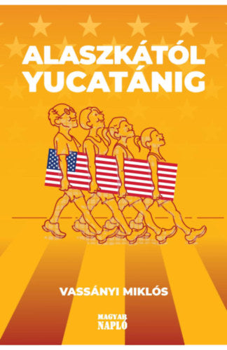Alaszkától Yucatánig - Vassányi Miklós
