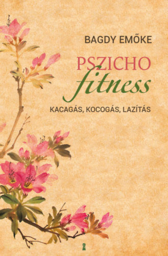 Pszichofitness - Dr. Bagdy Emőke