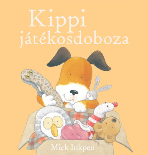 Kippi játékosdoboza - Mick Inkpen