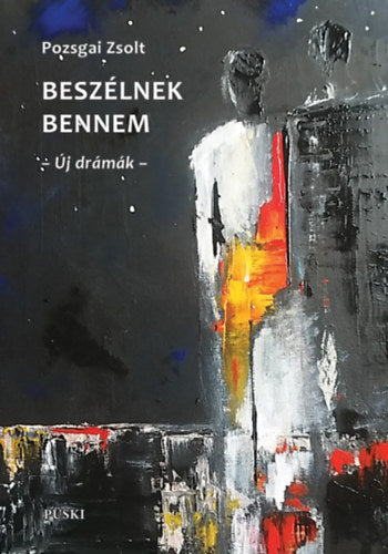 Beszélnek bennem - Pozsgai Zsolt