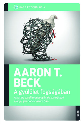 A gyűlölet fogságában - Aaron T. Beck