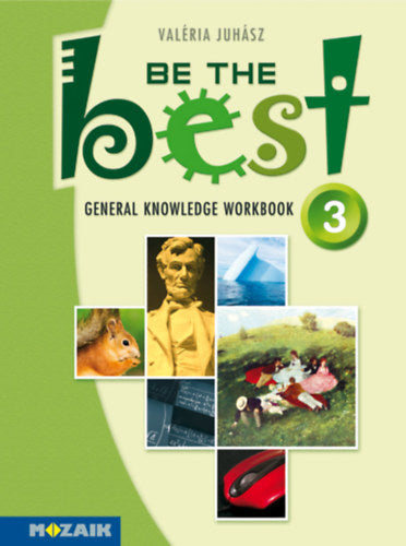 Be the Best 3. - General Knowledge Workbook - Juhász Valéria
