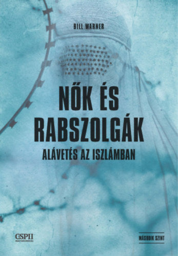Nők és rabszolgák - Bill Warner