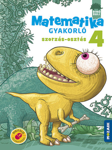 Dinósuli - Matematika gyakorló 4. osztály - Lángné Juhász Szilvia