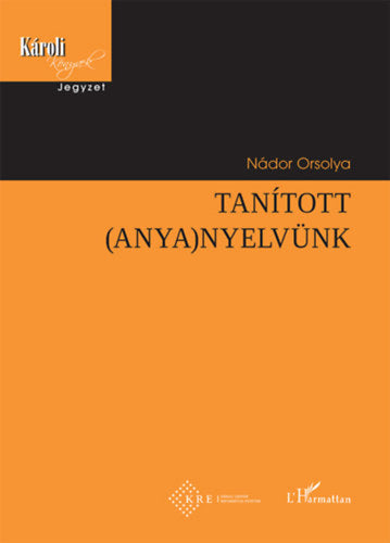 Tanított (anya)nyelvünk - Nádor Orsolya