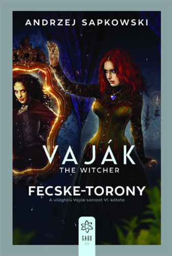 Vaják VI. - The Witcher - Fecske-torony - Andrzej Sapkowski