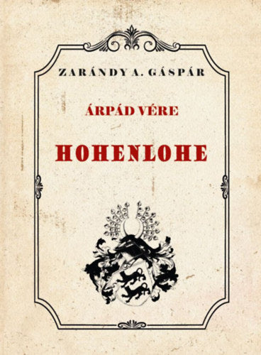 Árpád vére - Zarándy A. Gáspár