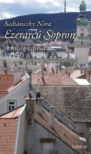 Ezerarcú Sopron - Sediánszky Nóra