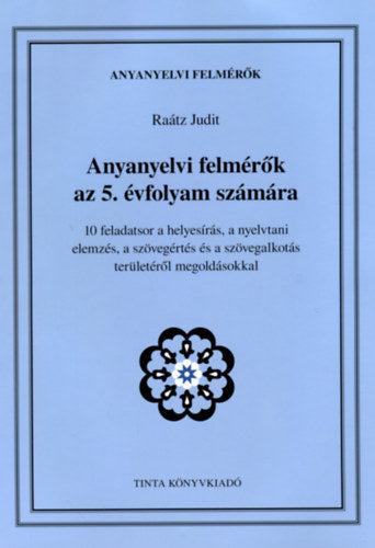 Anyanyelvi felmérők az 5. évfolyam számára - Dr. Raátz Judit
