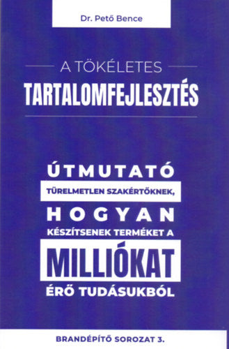 A tökéletes tartalomfejlesztés - 
