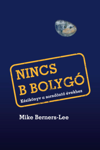Nincs B bolygó - Berners-lee, Mike