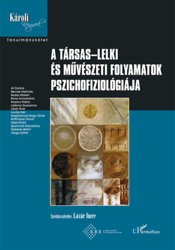 A társas-lelki és művészeti folyamatok pszichofiziológiája - 