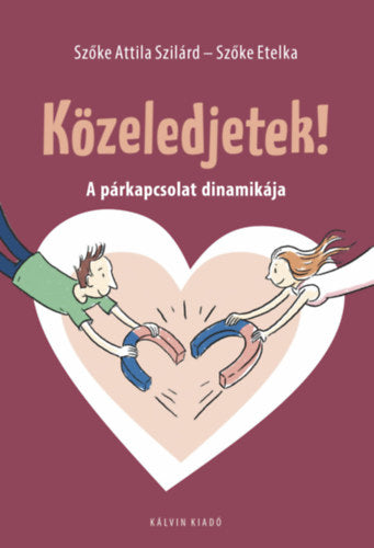Közeledjetek! - Szőke Etelka, Szőke Attila Szilárd