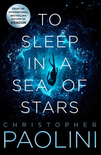 To Sleep in a Sea of Stars - Christopher Paolini
