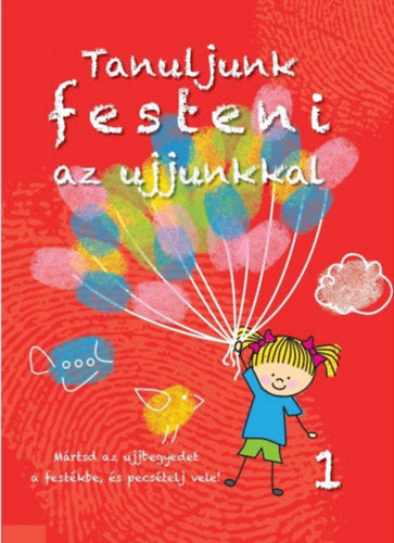 Tanuljunk festeni az ujjunkkal 1. - 