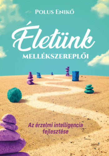 Életünk mellékszereplői - Polus Enikő