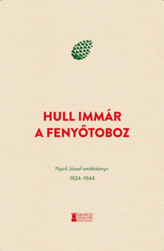 Hull immár a fenyőtoboz