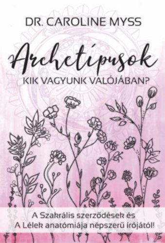Archetípusok - Dr. Caroline Myss