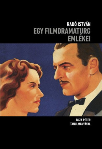 Egy filmdramaturg emlékei - Radó István