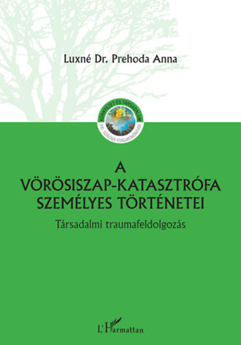 A vörösiszap katasztrófa személyes történetei - Luxné dr. Prehoda Anna