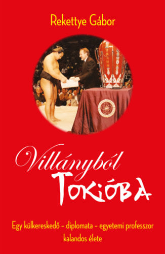 Villányból Tokióba - Rekettye Gábor