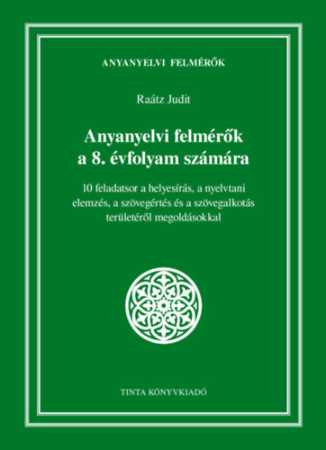 Anyanyelvi felmérők a 8. évfolyam számára - Dr. Raátz Judit
