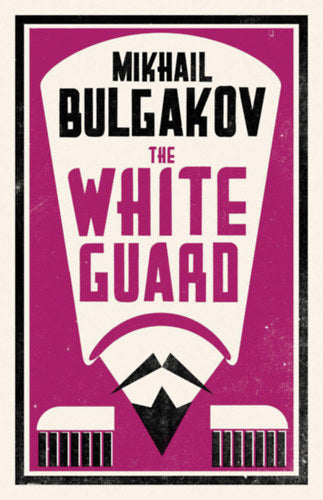 The White Guard - Bulgakov, Mikhail