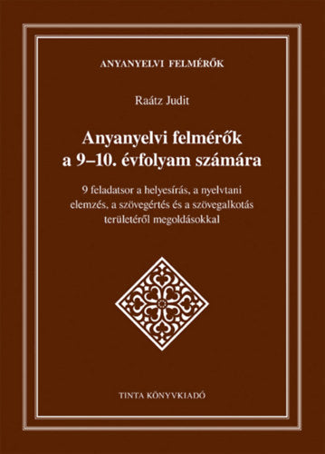 Anyanyelvi felmérők a 9-10. évfolyam számára - Dr. Raátz Judit