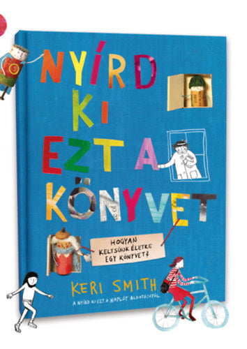 Nyírd ki ezt a könyvet - Keri Smith