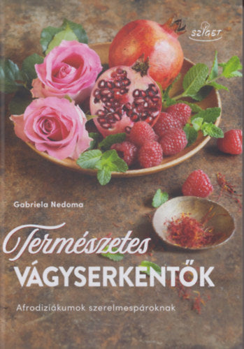Természetes vágyserkentők - Gabriela Nedoma