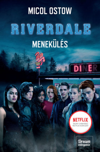 Riverdale - Menekülés - Micol Ostow